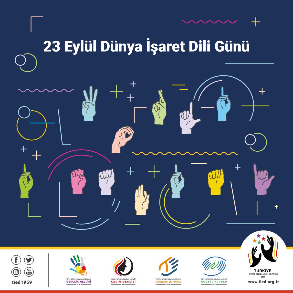 23 Eylül Dünya İşaret Dili günümüz kutlu olsun. #dünyaişaretdiligünü #tied1959 #tiedgenclikmeclisi #tiedkadinmeclisi #tiedtürkisaretdilikurulu #tiedsosyalkurulu