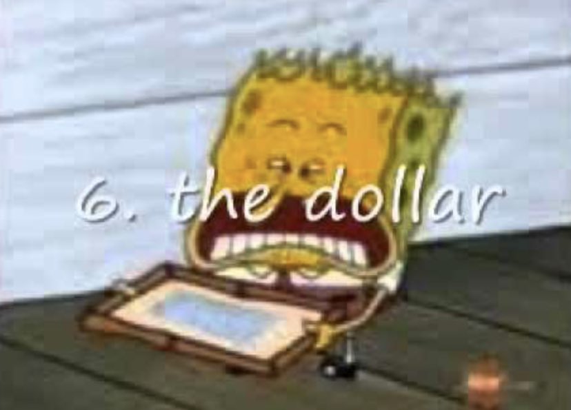 6. the dollar: