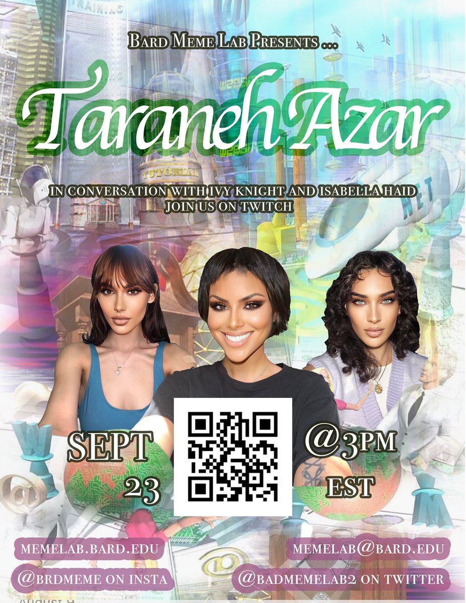 BadMemeLab2's tweet photo. Join us this Saturday for a talk with @taranehtazar in person at Bard’s Experimental Humanities Center or online at https://t.co/psoBbxz00X https://t.co/elUTfhZxRX