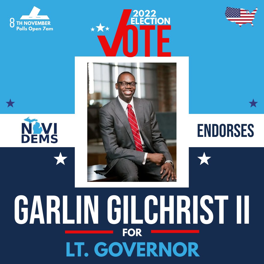 NoviDems's tweet photo. #NoviDemsEndorsementSeries

For our second endorsement of the #2022Election, we have Garlin Gilchrist II for Lt. Governor! @LtGovGilchrist 

Don’t forget to vote absentee before #ElectionDay2022 or have a plan to visit the polls on Tuesday, November 8th! https://t.co/ar9nISAMsN