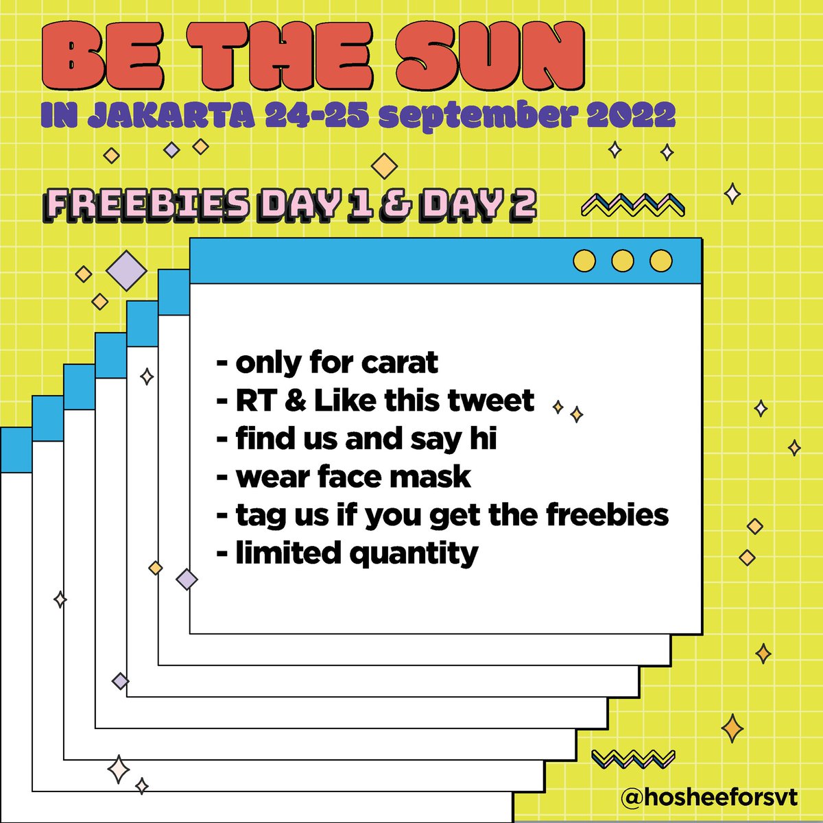hosheeFORSVT's tweet photo. Be The Sun in Jakarta
Freebies by @hosheeFORSVT

🗓 24 &amp; 25 Sept 2022
📍ICE BSD 
⏰ TBA

- RT &amp; like this tweet 
- Wear face mask
- Find us &amp; say hi!
- Do not sell / throw away 
- Kindly tag us if you get the freebies
- Limited quantity

See you CARATs💎
#BETHESUNinJKT #SEVENTEEN https://t.co/2ais0CDUpD