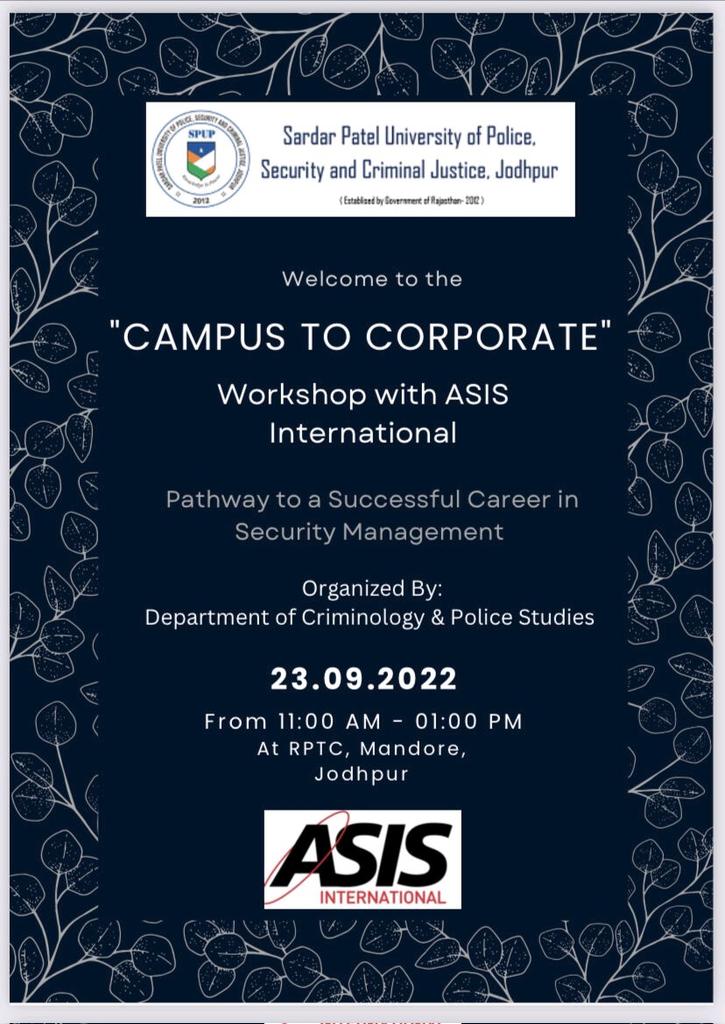 policeuniversty's tweet photo. The Sardar Patel University of Police, Security and Criminal Justice, Jodhpur is conducting a one-day workshop "Campus to Corporate" in collaboration with @ASIS_Intl on 23rd September, 2022 at Rajasthan Police Training Centre, Jodhpur. @DrAlokVC @Harshimansh @CCS_SPUP https://t.co/RmVava1Ph5