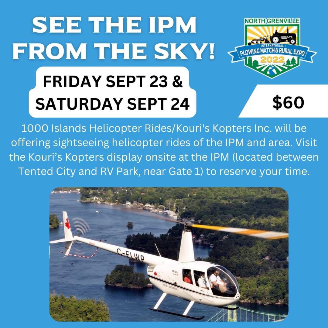 SEE THE IPM FROM THE SKY! 🚁
Helicopter Sightseeing Tours will be taking place on Friday September 23 &amp; Saturday September 24 from 1000 Islands Helicopter Tours / Kouri's Kopters Inc! #IPM2022