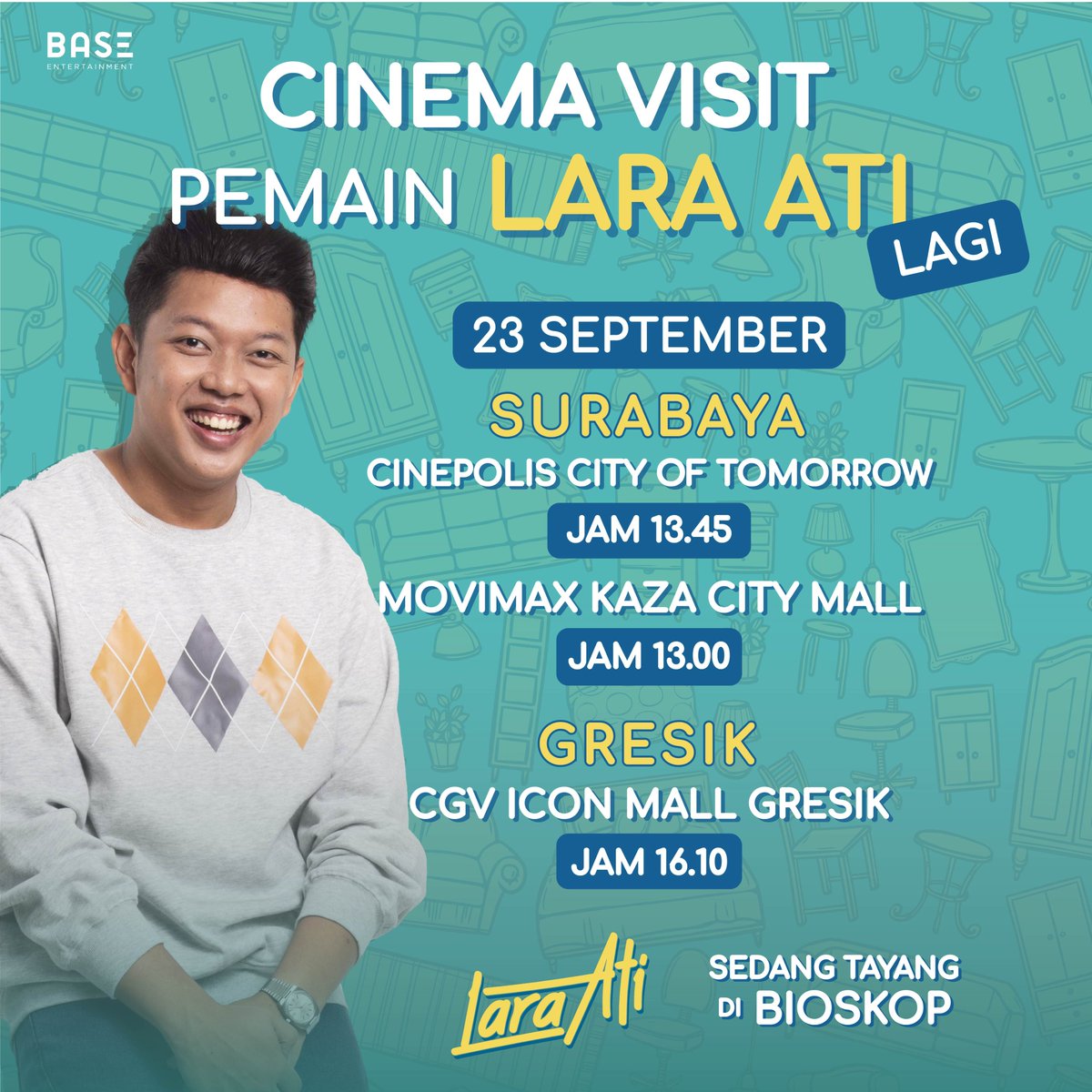 BaseEntID's tweet photo. CINEMA VISIT HARI INI! π
Langsung aja ke bioskop-bioskop ini ya buat ketemu para pemain film Lara Ati. Budaaal π₯
#FilmLaraAti #LaraAti #BASEEntertainment https://t.co/JGAInR32tj