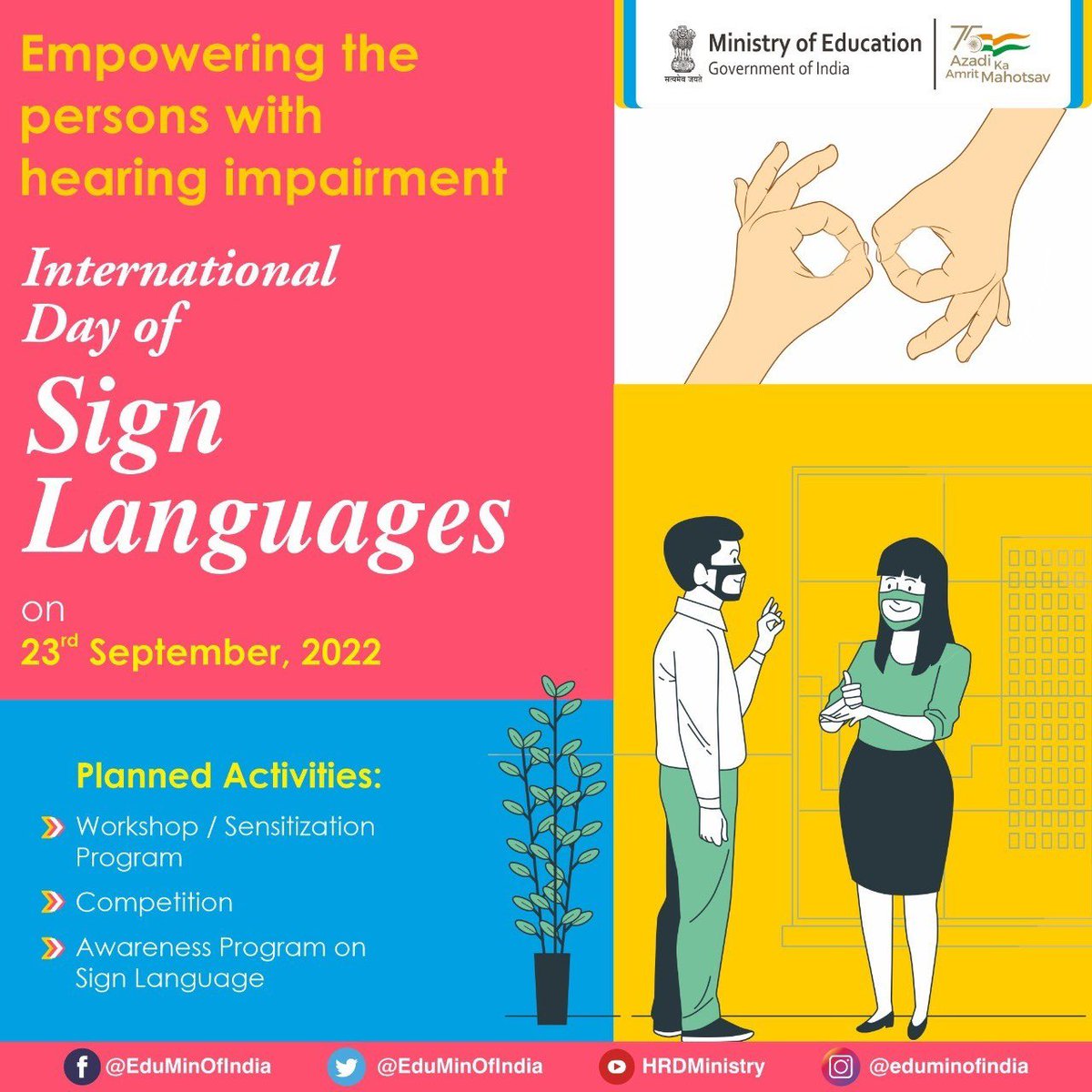 #SignLanguageDay2022: As a part of #AzadiKaAmritMahotsav, the International Day of Sign Languages is being celebrated today (23rd September, 2022). 

The day is observed to raise awareness about the importance of sign languages through a number of activities.
