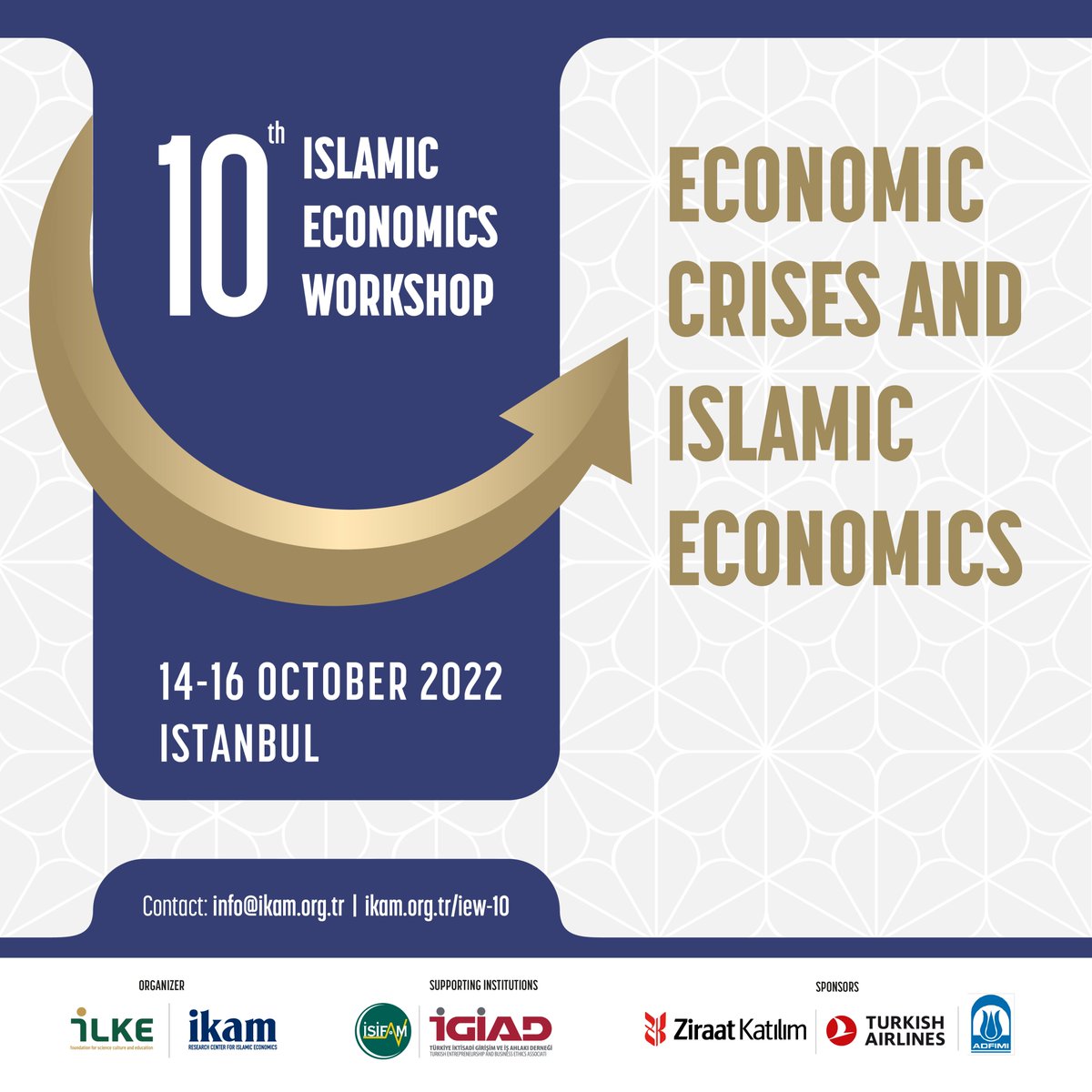 The 10th Islamic Economics Workshop is held with the theme of "Economic Crises and Islamic Economics"!

📅 14-16 October 2022
📍 Istanbul University 

For details: ikam.org.tr/en/ikam-is-org…
For registration: forms.gle/p1hTUou8vTAucM…