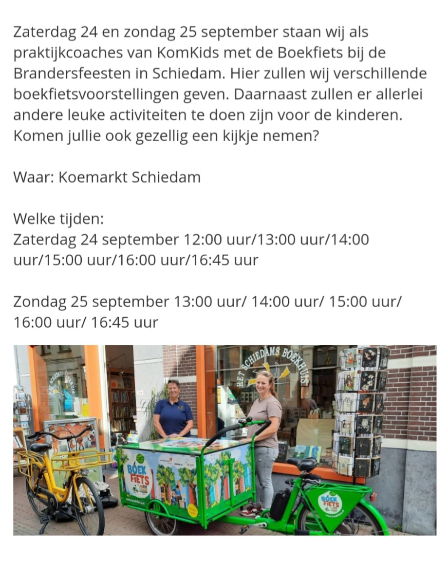 Morgen en zondag is <a href="/KomKids/">KomKids Kinderopvang</a> o.a. met de <a href="/boekfiets/">Boekfiets</a> aanwezig op de <a href="/Brandersfeesten/">Brandersfeesten Schiedam</a> . Kom vooral langs en doe gezellig mee 😀
