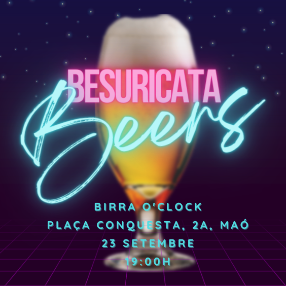 !! BREAKING NEWS !! Escuchando las quejas generalizadas, que las convocatorías de los BESURICATA BEERS se hacen con poca antelación .... #hoy a las 19:00 Birra O'clock (Mó de #Menorca) #BESURICATA #BEERS #EXPRESS :-) "You don't go, you don't get somewhere, until you move."
