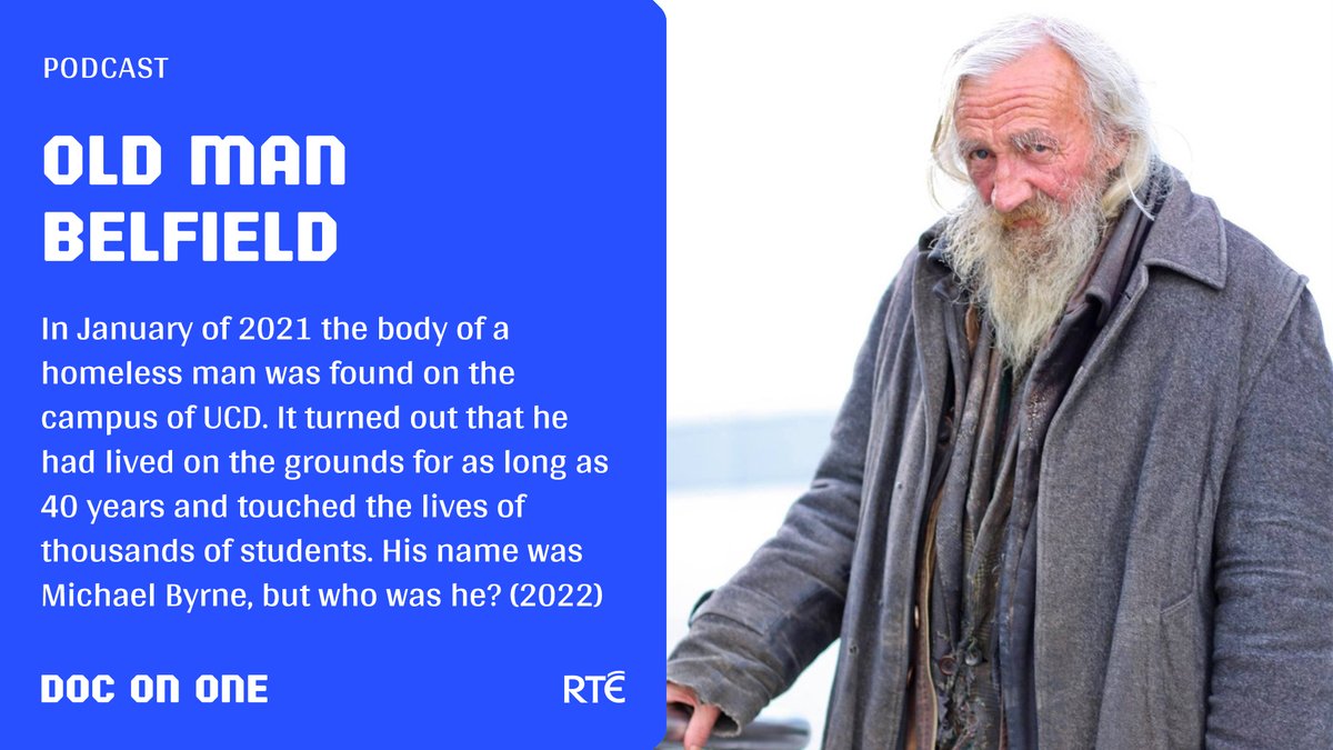 RTEdoconone's tweet image. NEW | Our latest #DocOnOne entitled 'Old Man Belfield' dropped online this morning | A homeless man was found dead on the grounds of UCD last year. He influenced the lives of thousands of people, but who was he? | #OldManBelfield | rte.ie/radio/doconone…