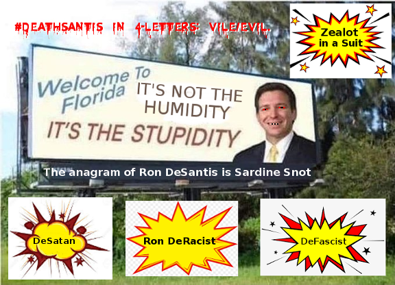 time4kind's tweet photo. @RachelBitecofer #GovernorDeath #DeSatan #DeFascist #DeRacist .
The Anagram of 'Ron DeSantis' IS 'Sardine Snot.'
Check it out. #GovernorSardineSnot https://t.co/UzJZszrERx