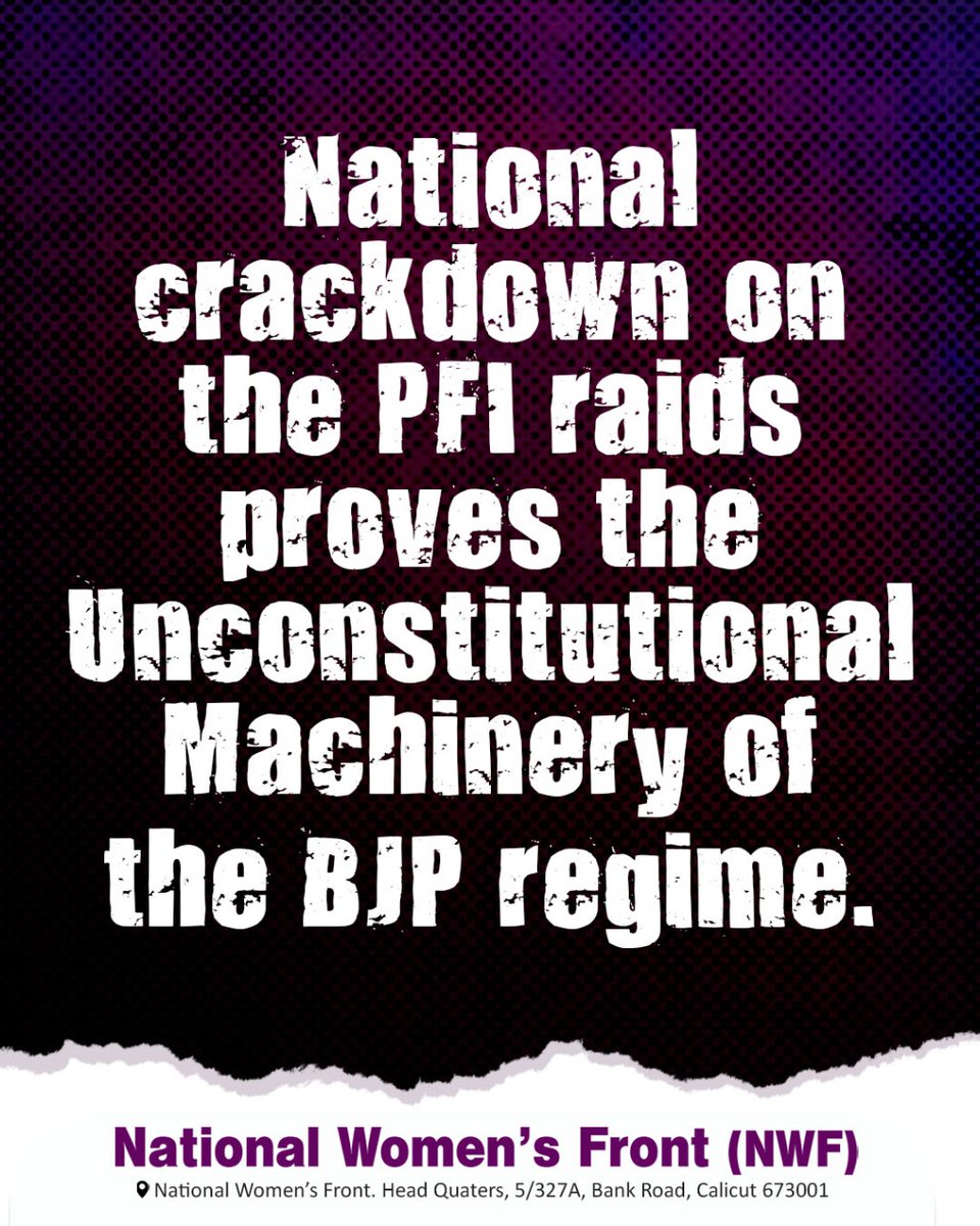 National crackdown on the PFI raids proves the Unconstitutional Machinery of the BJP regime.

#NationalWomensFront