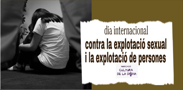 culturaactiva42's tweet photo. Avui dia és el dia internacional contra la #explotaciosexual i la #tratadepersones.
Hem de continuar lluitant. Callar és ser còmplice. #lluitafeminista https://t.co/Lv3IwvoXs6