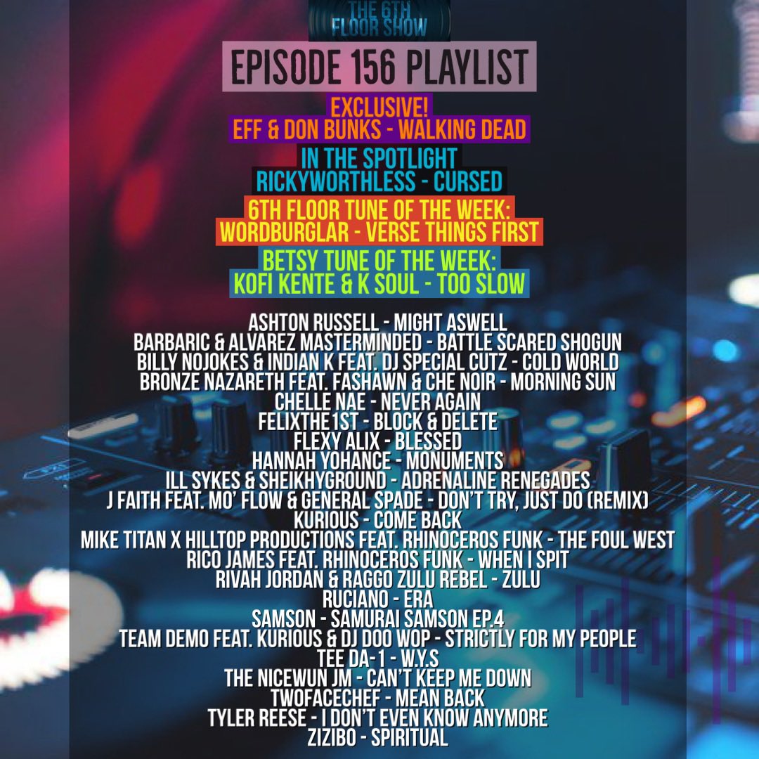 Episode 156 #ComingSoon (27/09/22) #The6thFloorShow 

<a href="/AshtonRMusic/">Ashton Russell</a> <a href="/Barbaric84/">THE FOUL MOUTH JEDI 🪖💣💥</a> <a href="/BillyNoJokes/">Billy NoJokes</a> <a href="/ChelleNaeMusic/">Chellemusicofficial</a> <a href="/felixthe1st_/">FelixThe1st</a> <a href="/BronzeNazareth/">Bronze Nazareth</a> <a href="/fashawn/">Fashawn</a> <a href="/che_noir/">Ché Noir</a> <a href="/FlexyAlix_Sa/">Flexy Alix</a> @HannahYohance <a href="/illsykes/">Ill Sykes Orien mic</a> <a href="/SheikhyGround/">Adel Sheikh</a> <a href="/J_FaithOfficial/">J Faith</a> <a href="/thekofikente/">Kay</a> <a href="/KSoul_8/">𝐾 𝕊𝕠𝕦𝕝 8</a>
