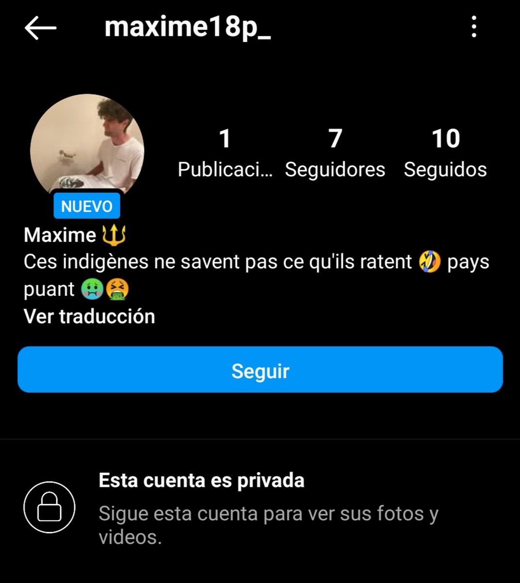 RoNagore's tweet photo. @TitineCabrera Pues sigue echando odio y volvió abrir un instagram con la foto de perfil con la bandera y diciendo: '' esos indígenas no saben lo que se pierden, País hediondo'', tsss quiere guerra ese franchute Fachito. Los indígenas le vamos a partir su madre, o que banda?!? https://t.co/s8j1GuwIn3