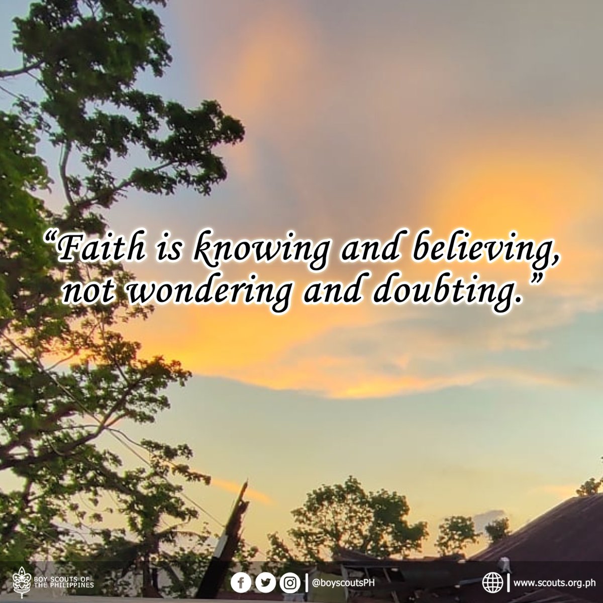 Boy Scouts of the Philippines on Twitter ""Faith is knowing and believing, not wondering and