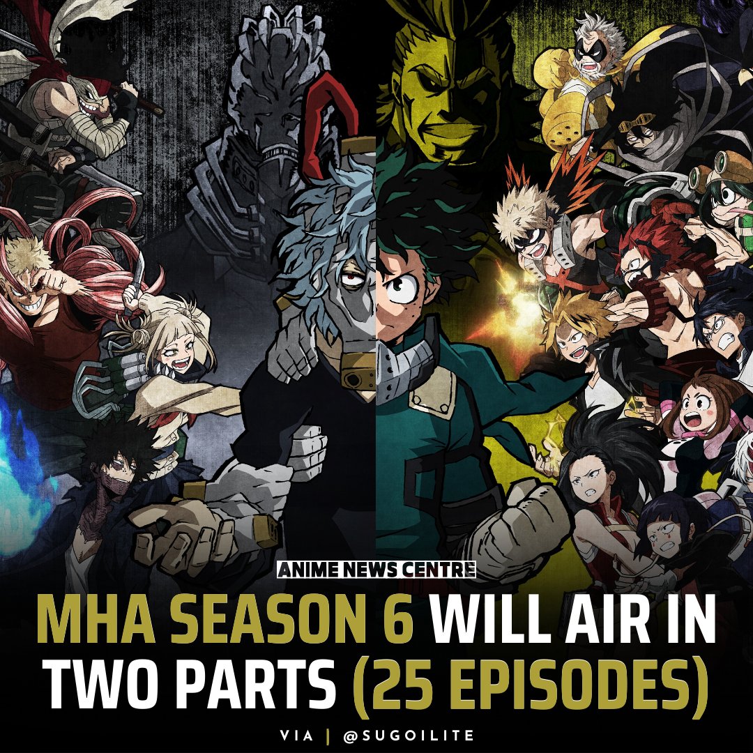 Anime News Centre on X: My Hero Academia Season 6 will run for a total  of 25 episodes divided into two consecutive cours! First cour/part will  have 13 episodes meanwhile, the second