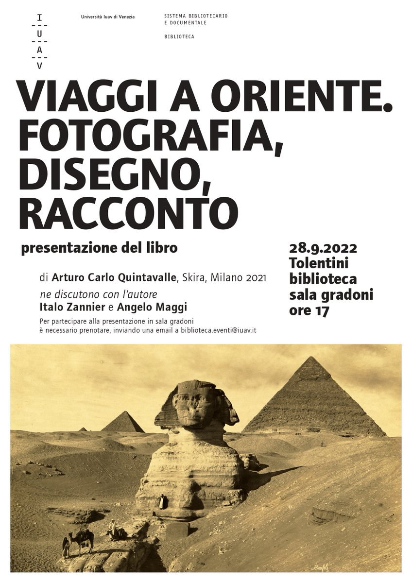 BibliotecaIuav's tweet photo. 📆Mercoledì 28 settembre, ore 17

📖Presentazione del libro di Arturo Carlo Quintavalle 
“Viaggi a Oriente. Fotografia, disegno, racconto"
@SkiraEditore, 2021

Ne discutono con l’autore
Italo Zannier e Angelo Maggi

Prenotazioni:
biblioteca.eventi@iuav.it

#bibliotecaiuav #iuav https://t.co/PIy5Jr2SXy