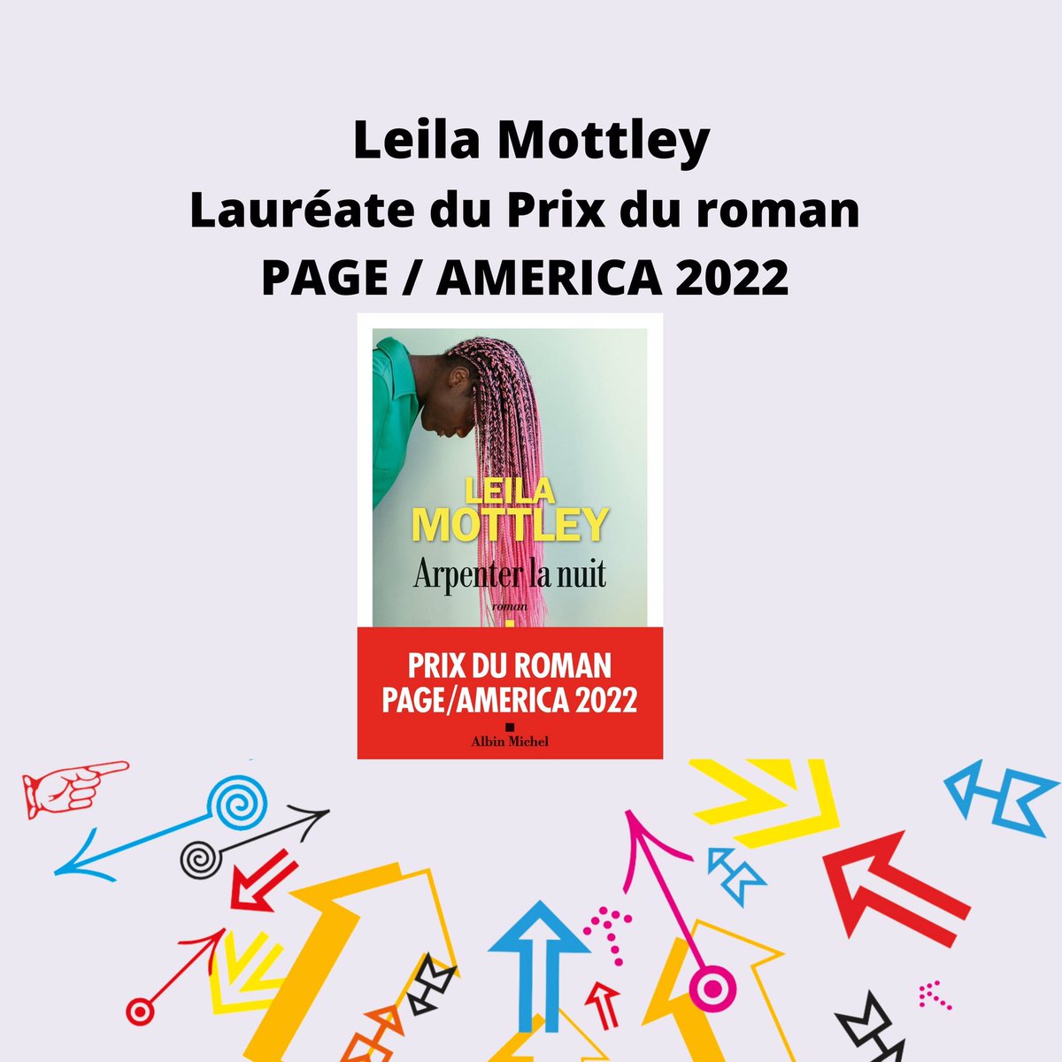 AMERICA C’EST AUSSI…I Prix du roman PAGE / AMERICA

🏆 Les 130 libraires et bibliothécaires qui composent le jury du Prix du roman PAGE / AMERICA 2022 ont voté et récompensé <a href="/leilamottley/">Leila Mottley</a> pour son roman « Arpenter la nuit », paru aux <a href="/AlbinMichel/">Albin Michel</a> (traduit par <a href="/lithennalo/">Pauline {Litsen} Loquin</a> ) 💫