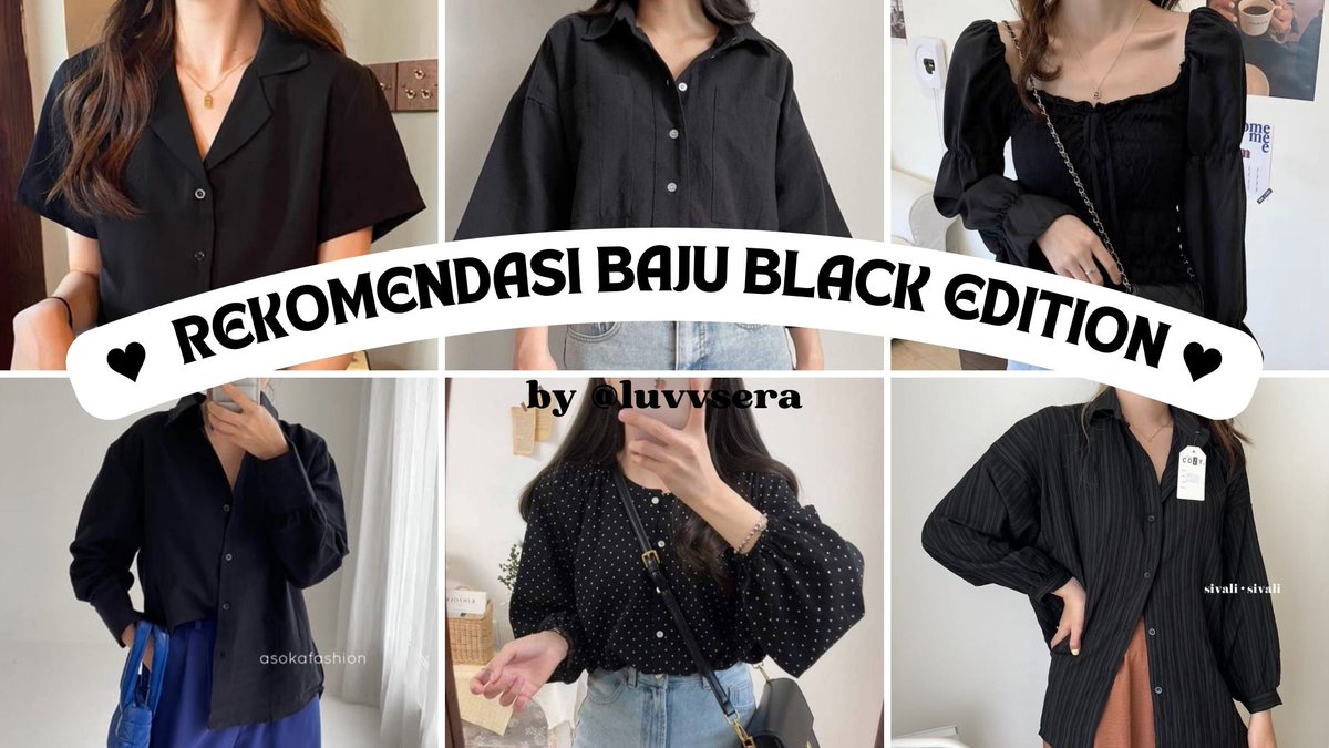 luvvsera's tweet photo. 🦋 Baju Black Edition🦋
Cocok untuk ngampus, hangout, nongki, ataupun travelling + yang mau jadi cewe mamba sehari.

-a thread

t. Adora safe flight Mulan Tasyi youngji Hendery Aldi Taher YOONGI  NA JAEMIN THANKYOU Rehan Tulus Pestapora JENNIE Get now Wanita Emas Tasya Jawa https://t.co/Ugiv9Wyjgc