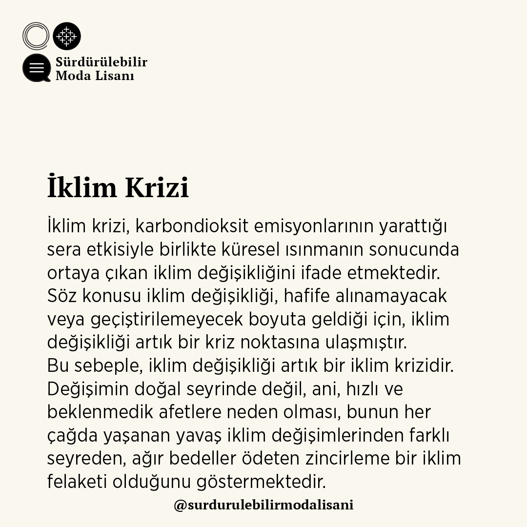 “İklim Krizi” hakkında daha detaylı bilgi için: surdurulebilirmodalisani.com/iklimkrizi

#önceyeryüzü #antroposen #biyoçeşitlilik #ekolojikmoda #karbonayakizi  #küreselısınma #sürdürülebilirlik #iklimkrizi