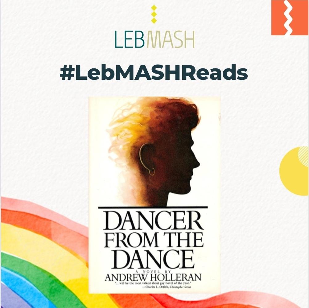 LebMASH_'s tweet photo. For this month's #LebMASHReads entry, we recommend of the most important works of gay literature, Andrew Holleran's "Dancer from the Dance". https://t.co/7be2NKMPDF