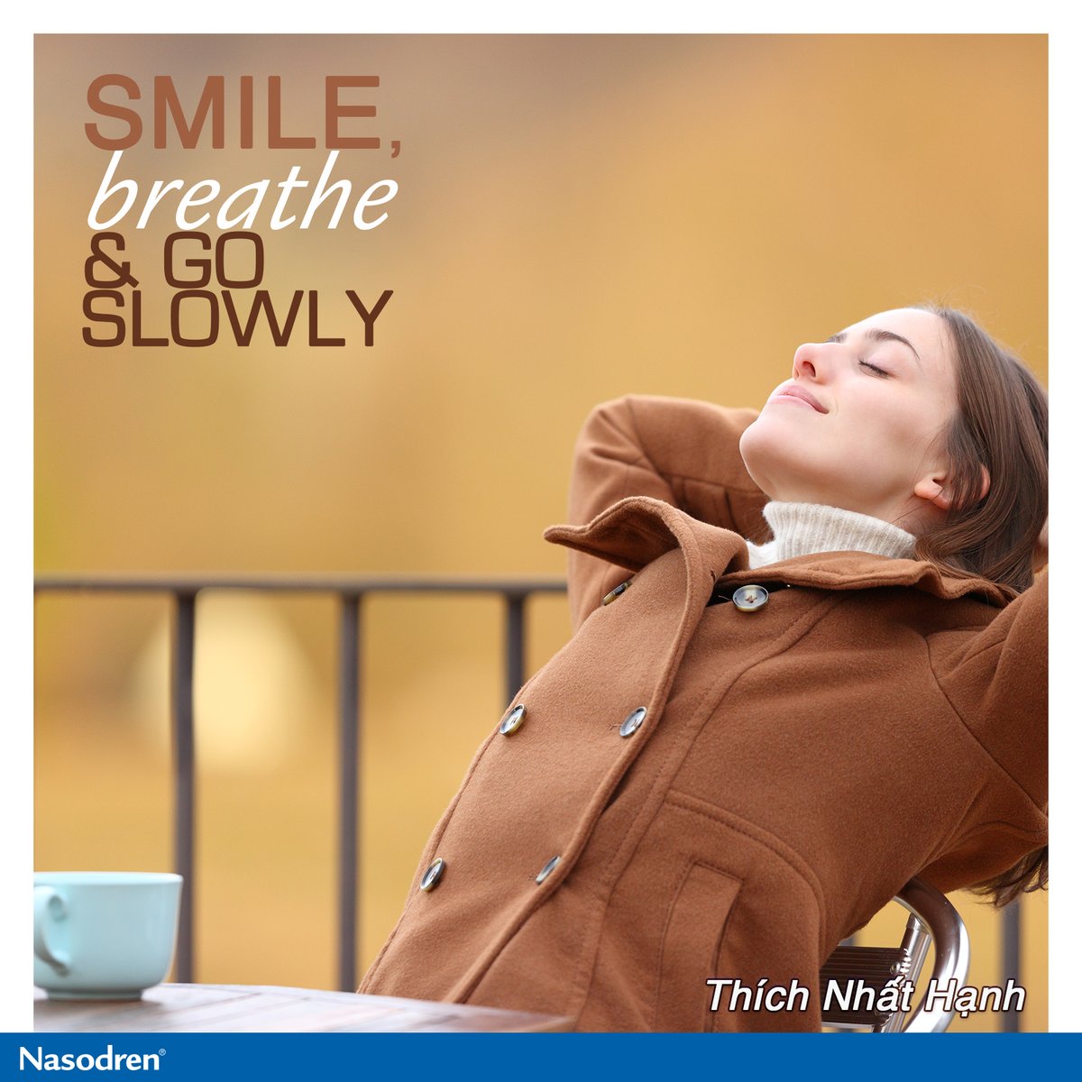 Nasodren's tweet photo. Smile, breathe and go slowly. – Thích Nhất Hạnh

#smile #breathe #nasodren #sinusitis https://t.co/SH396nbpnO