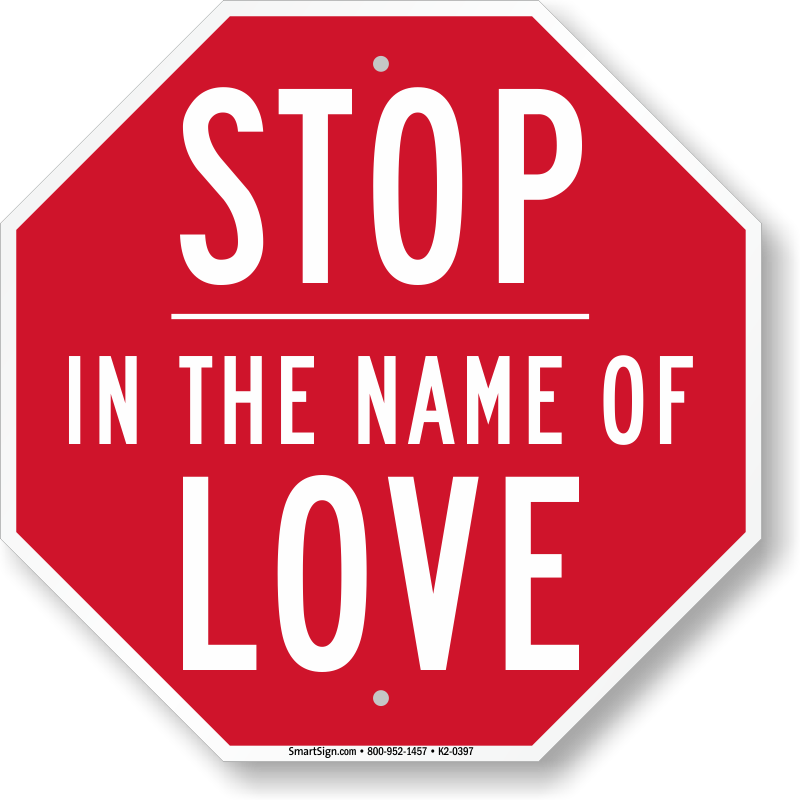 STOP! In the name of love... #ASongOrMovieForSigns
