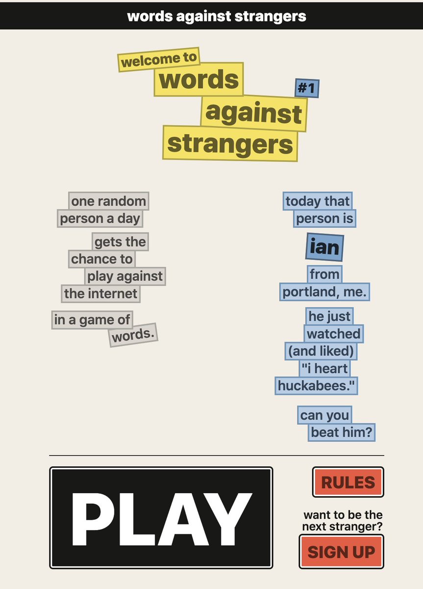 My friend Russell over at <a href="/puddingviz/">The Pudding</a> dropped a new word game today called Words Against Strangers and I got to be the inaugural stranger. I'm very beatable and you should play then sign up to enter the stanger lottery.  pudding.cool/games/words-ag…