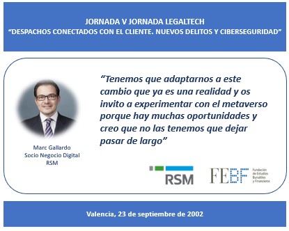 💻V Jornada Legaltech "Despachos conectados con el cliente. Nuevos delitos y Ciberseguridad"

🧑🎓 Marc Gallardo, Socio Negocio Digital <a href="/RSM_es/">RSM Spain</a> 

#FEBF #JornadaLegaltech #tecnologia #abogacia #VLegalTech #VLCTechCity #ValènciaActiva #AjuntamentValència