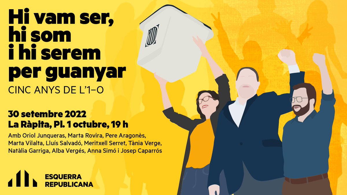 Esquerra Republicana (@esquerra_erc) on Twitter photo ✊Hi vam ser, hi som i hi serem per guanyar!
Vine a l'acte de commemoració dels 5 anys de l'1 d'octubre, amb 🧑🤝🧑Oriol <a href="/junqueras/">Oriol Junqueras 🎗️</a>, @martarovira, <a href="/perearagones/">Pere Aragonès i Garcia</a>, <a href="/martavilaltat/">MartaVilaltaTorres🎗</a> i molts més! #HiVamSer #1O
🗓️Divendres, 30 de setembre
⏰19.00h
📍Pl. 1 octubre, La Ràpita ✊Hi vam ser, hi som i hi serem per guanyar!
Vine a l'acte de commemoració dels 5 anys de l'1 d'octubre, amb 🧑🤝🧑Oriol <a href="/junqueras/">Oriol Junqueras 🎗️</a>, @martarovira, <a href="/perearagones/">Pere Aragonès i Garcia</a>, <a href="/martavilaltat/">MartaVilaltaTorres🎗</a> i molts més! #HiVamSer #1O
🗓️Divendres, 30 de setembre
⏰19.00h
📍Pl. 1 octubre, La Ràpita