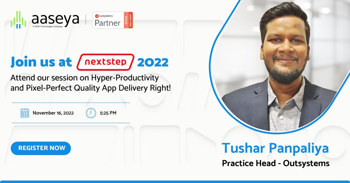 AaseyaIT's tweet photo. #Aaseya is at #NextStep2022 !
Join our OutSystems Practice Head, Tushar Panpaliya, for his session on getting your Hyper-Productivity and Pixel-Perfect Quality App Delivery Right!
Register here: https://t.co/BoCArXuKkn
#nxstep #nxStepSponsor #OutSystemsPartner https://t.co/KCfw3A0h7r