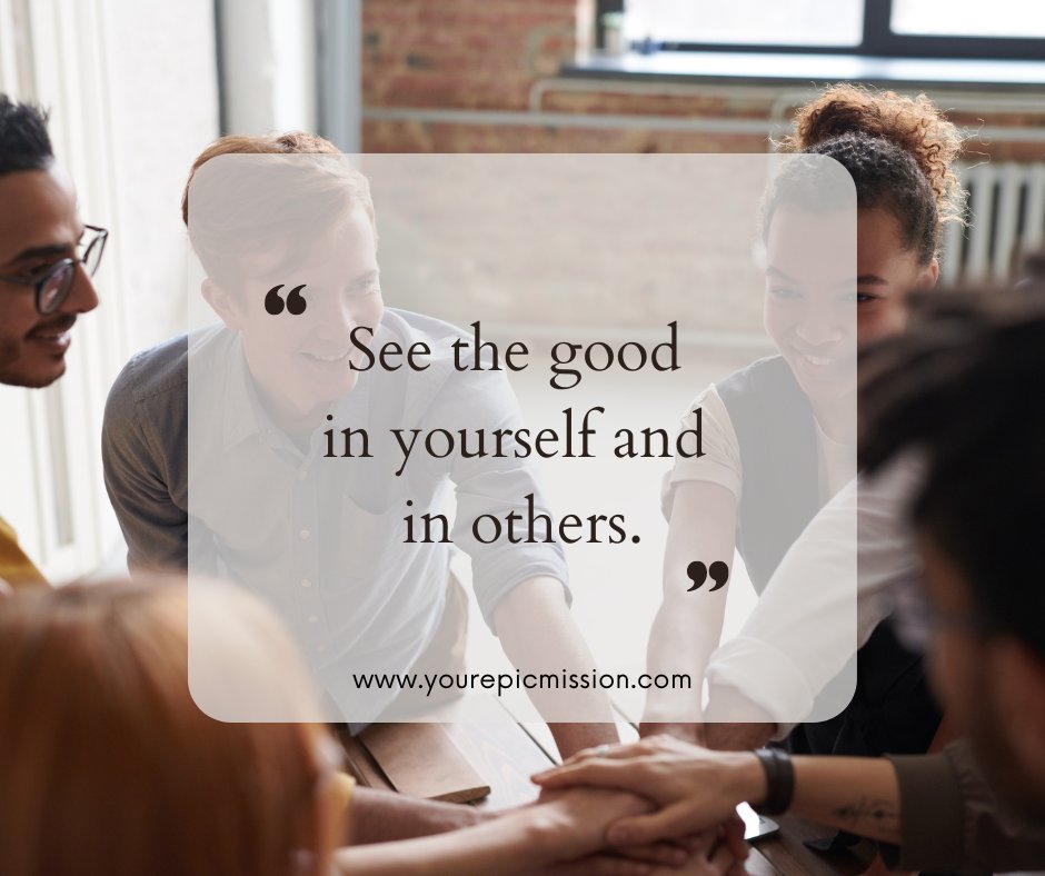 Have you taken the time to see the good in yourself, and the people around you? It could be the others that work within your organization, or it could be other organizations that work around you. 

#bethechange #wearethechange