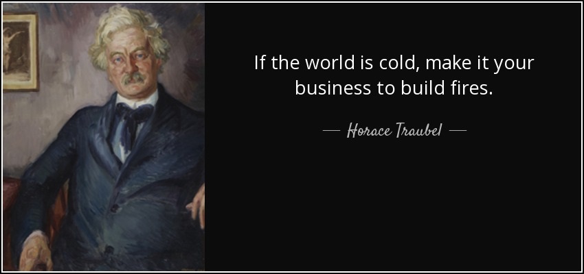 BryantCPA's tweet photo. If the world is cold, make it your business to build fires. #FridayFeeling #FridayThoughts #Cold #BuildAFire #Fires https://t.co/BwVMGgIImy