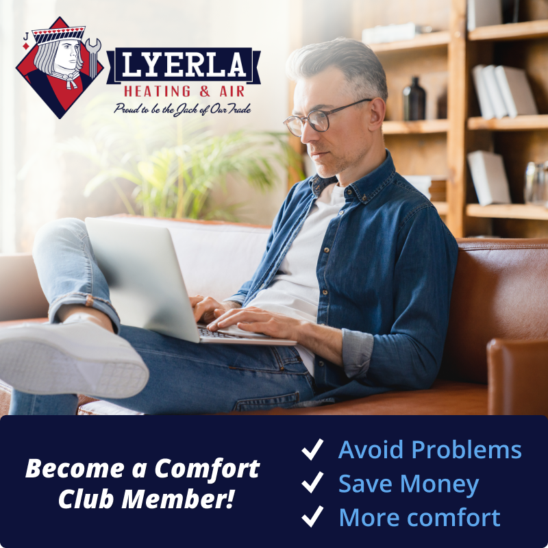 LyerlaAir's tweet photo. At Lyerla, we know how important it is for your home to be a place of comfort and reliability. Let us help ensure your comfort while saving you money at the same time! Learn more about our Comfort Club! https://t.co/4GMT9f2dCt https://t.co/En2h1pwckz