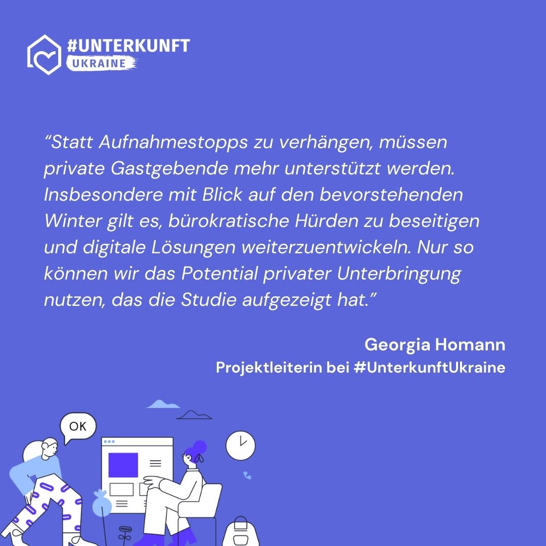 Um das enorme Potenzial privater Unterbringung sowohl in der aktuellen als auch in zukünftigen Krisen nutzen zu können, müssen Gastgeber*innen besser unterstützt werden. 
Was sich die Unterbringenden wünschen, zeigen die Ergebnisse unserer neuen Umfrage mit dem <a href="/DezimInstitut/">DeZIM-Institut</a>!💡