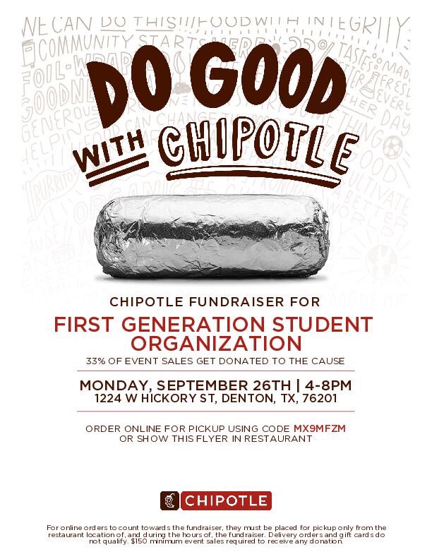 Join us Monday by grabbing some food at our Chipotle fundraiser! Make sure to show flyer while ordering and use our code if ordering online! If you buy food you will earn 2 to your 20 points! Profits go to  our events so make sure to come  and support! #unt26 #untfirstgen
