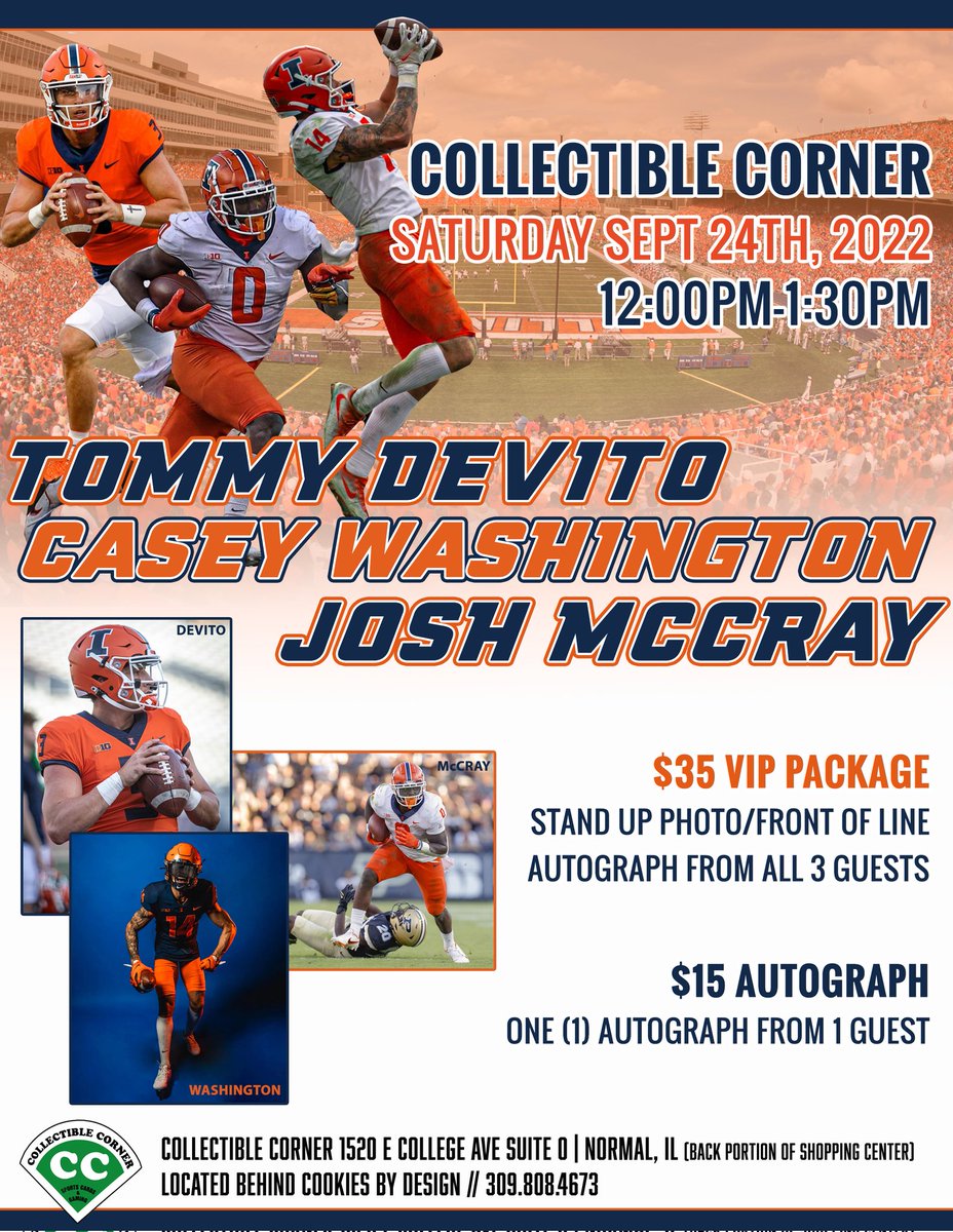 B2Bradtke's tweet photo. TOMORROW: @IlliniFootball stars will be in Bloomington-Normal at @CC_BloNo for an autograph signing! 🔶🔷 #famILLy

✍️ QB @tommydevito007 
✍️ WR @cwash82 
✍️ RB @goatmccray5 

#B2 #Illini #NIL https://t.co/T4H99dUbLc