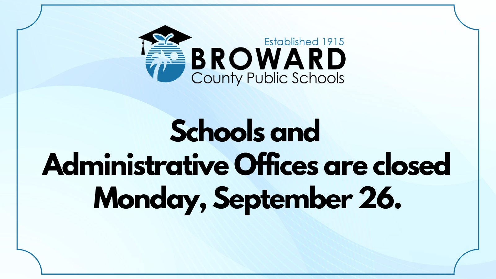 Broward Schools on Twitter "Monday, September 26, all schools and