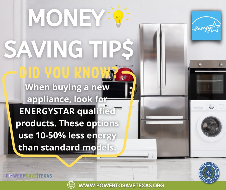 PUCTX's tweet photo. #MoneySavingTip💡 When buying a new appliance, look for ENERGYSTAR qualified products. These options use 10-50% less energy than standard models. Visit https://t.co/7wweAXCUqC for more tips! #PowerToSave #DYK https://t.co/asnRImov6n