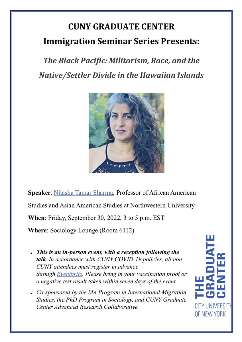 cunygcsociology's tweet image. 🔥Next Friday 9/30 Join our in-person Immigration Seminar in Sociology Lounge 6112 -- Professor Nitasha Tamar Sharma will give a talk on "The Black Pacific: Militarism, Race, and the Native/Settler Divide in the Hawaiian Islands" @GC_Migration @GC_CUNY