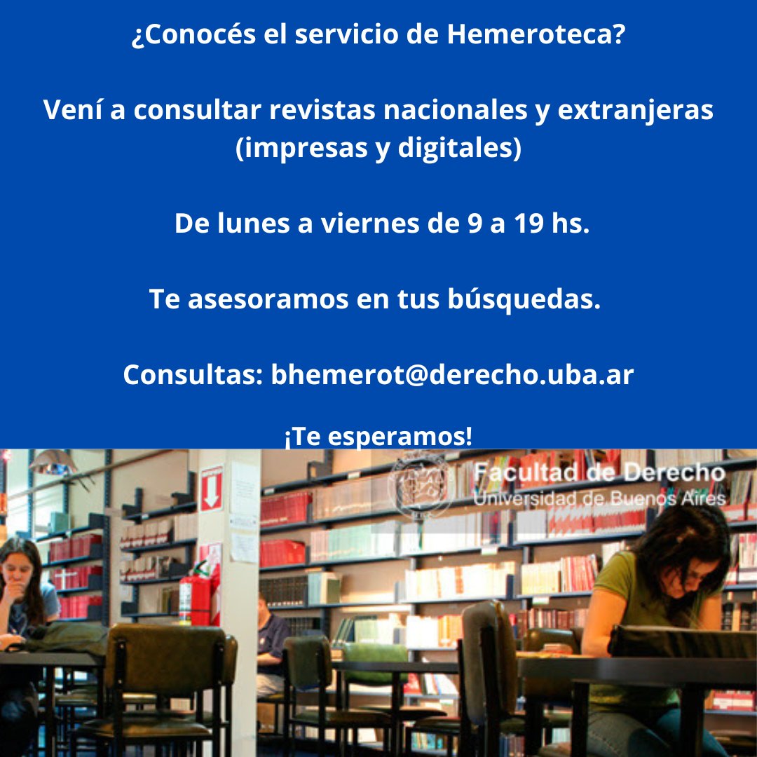 Servicio de Hemeroteca. Lunes a viernes de 9 a 19 hs.
