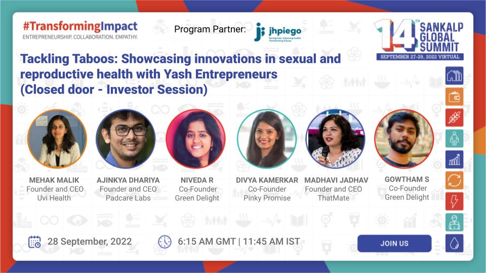 Sexual & reproductive health remains a challenging topic to tackle across India This session at #SankalpGlobal2022 in partnership with @Jhpiego will showcase entrepreneurs to investors that aim to tackle some of these pressing challenges. This is a Closed Door Investor session
