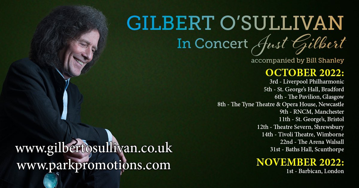 Gilbert O'Sullivan (@gilbertosull_) on Twitter photo ‘Just Gilbert’ UK Tour 2022 🎵 <a href="/BShanleyGuitar/">Bill Shanley</a>
10 DAYS TO GO!
Purchase your ticket here:
gilbertosullivan.co.uk/tour-dates/ ‘Just Gilbert’ UK Tour 2022 🎵 <a href="/BShanleyGuitar/">Bill Shanley</a>
10 DAYS TO GO!
Purchase your ticket here:
gilbertosullivan.co.uk/tour-dates/