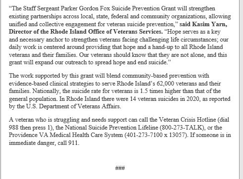 RI has been awarded $750,000 to implement a 3-year program addressing mental health and suicide among Veterans and their families. A Veteran or family member who needs support can call the Veteran Crisis Line at 988 and press 1.