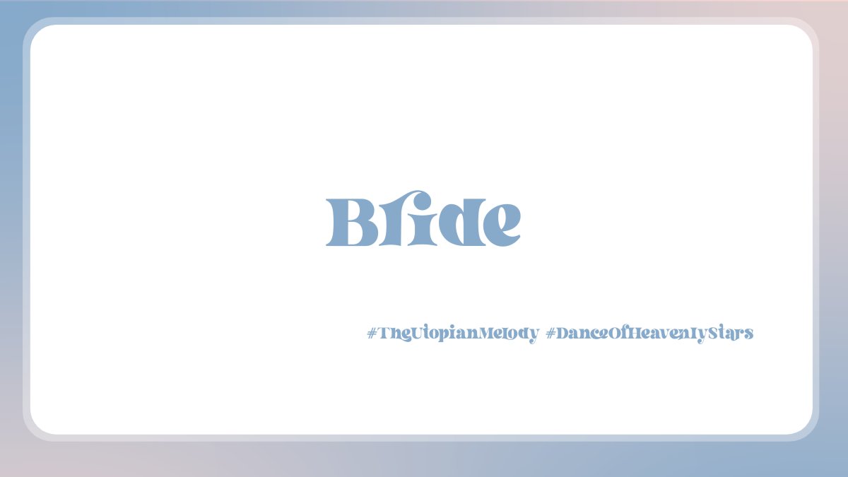 O92422's tweet photo. ⠀                  
⠀         
            — THE UTOPIAN MELODY —  

✦┊BRIDE ༉‧₊˚

      #TheUtopianMelody
      #DanceOfHeavenlyStars

ㅤ https://t.co/USZuZKzQmd