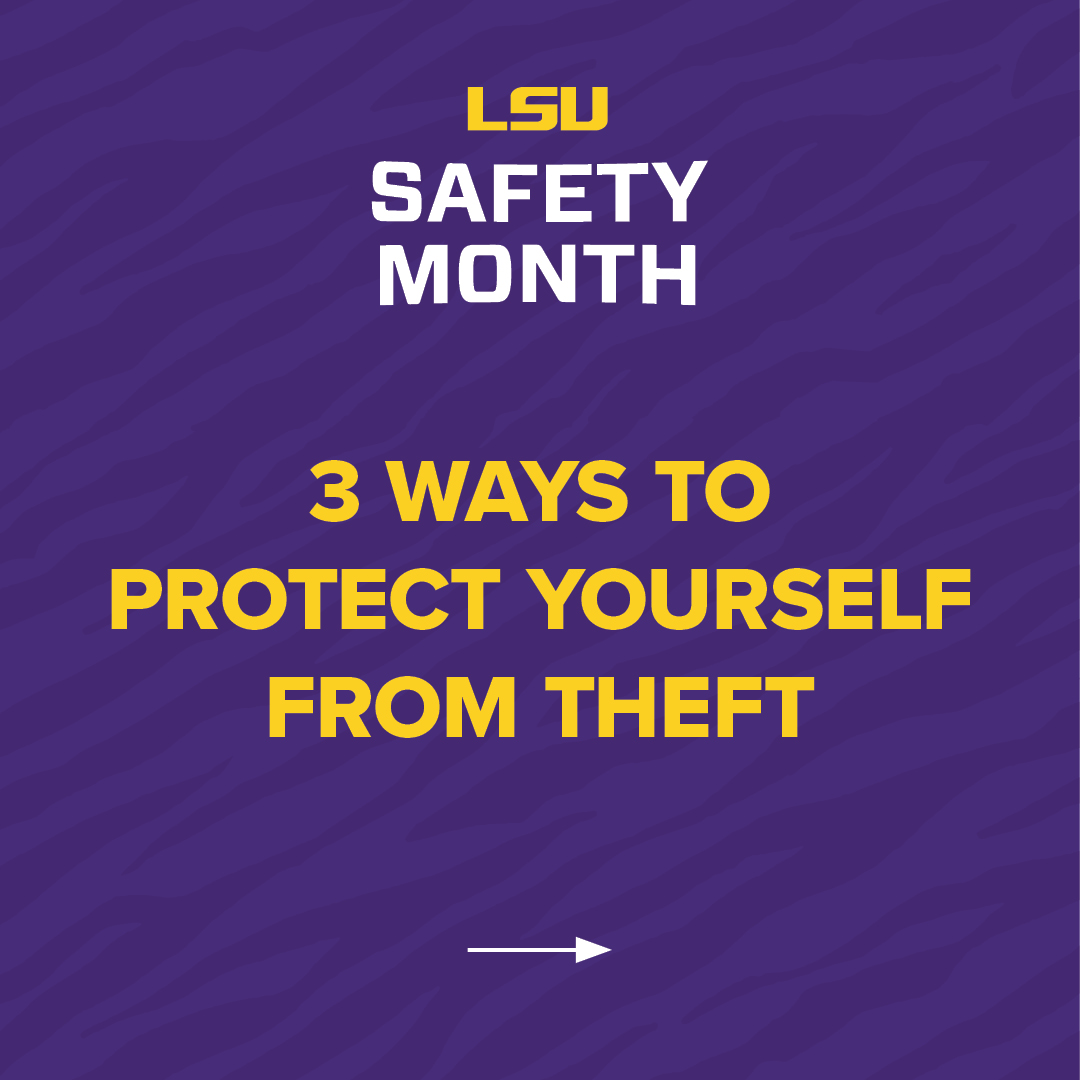 LSU's tweet photo. Whether you’re on campus or off, here are tips to protect yourself from theft. #StaySafeLSU https://t.co/zlpzVizG0P