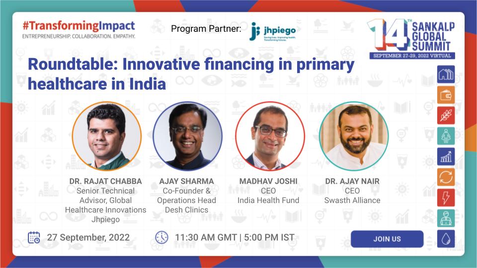 This session at #SankalpGlobal2022 in partnership with @Jhpiego aims to identify the key challenges in previous attempts to build an innovative financing mechanism in India, and the way forward for primary healthcare. Join us: bit.ly/SGS2022Reg