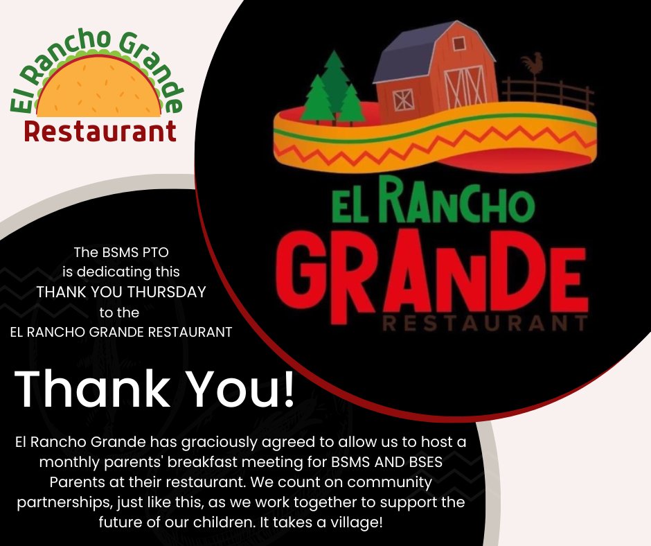 El Rancho Grande has graciously agreed to allow us to host a monthly parents' breakfast meeting for BSMS AND BSES Parents at their restaurant. We count on community partnerships, just like this, as we work together to support the future of our children. 
It takes a village!