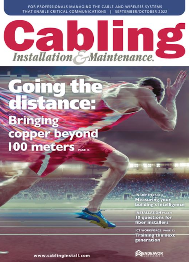 In the Sept/Oct 2022 magazine issue of CI&amp;M:

Tips for breaking the 100-m distance limitation | Evaluating #fiber installers | Repairing the #ICT trade skills gap | TIA/UL #SPIRE assessment gets to the core of #smartbuildings #connectivity

Full Issue:
digital.cablinginstall.com/cablinginstall…