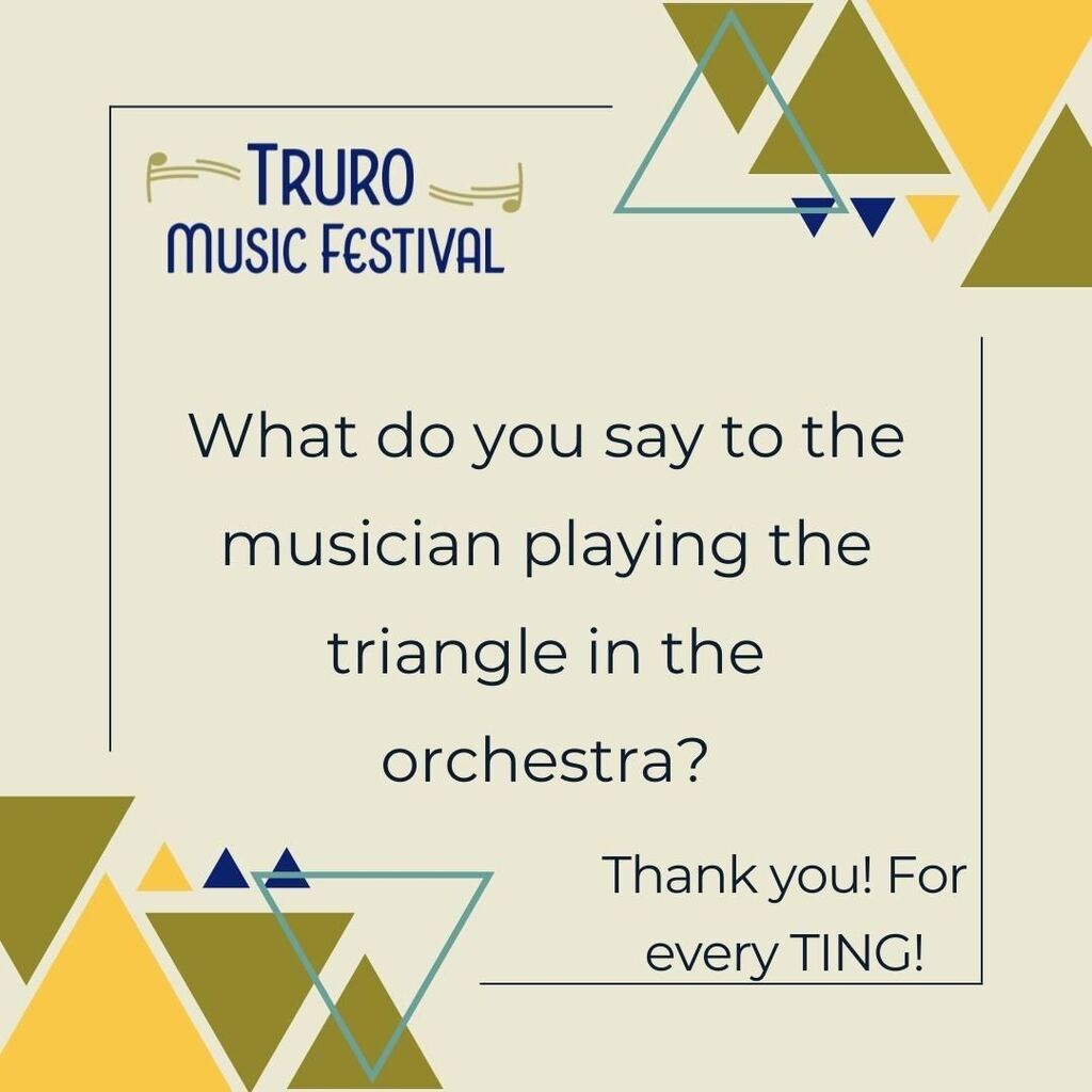 TruroMusicFest's tweet photo. What do you say to the musician playing the triangle in the orchestra? Thank you for every TING! #FunnyFriday #MusicHumour https://t.co/USYnodnsAN https://t.co/dlcM6sCxME